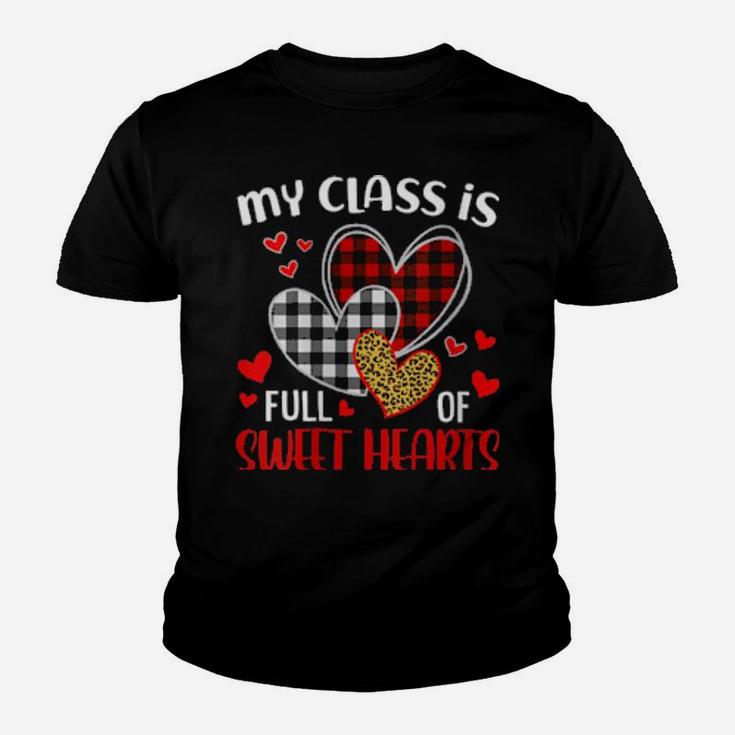 Womens Teacher Valentines Shirt My Class Is Full Of Sweet Hearts Shirt Youth T-shirt