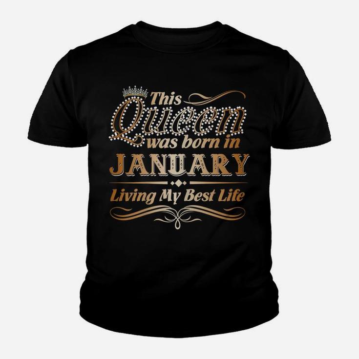 Womens This Queen Was Born In January Living My Best Life Youth T-shirt