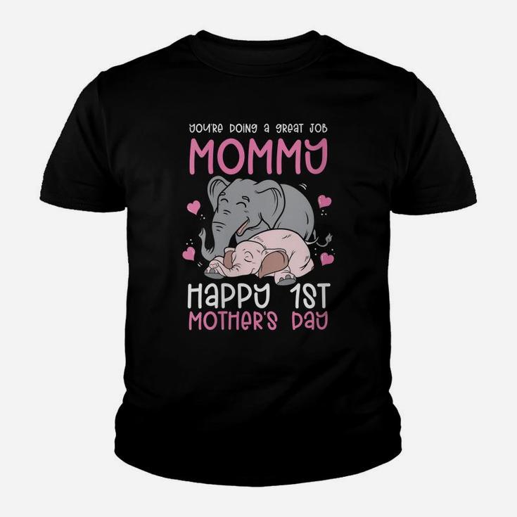 Womens You're Doing A Great Job Mommy Happy 1St Mother's Day Youth T-shirt