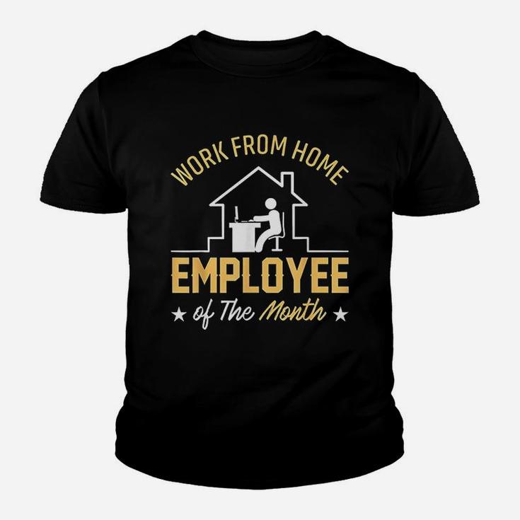 Work From Home Employee Of The Month Youth T-shirt