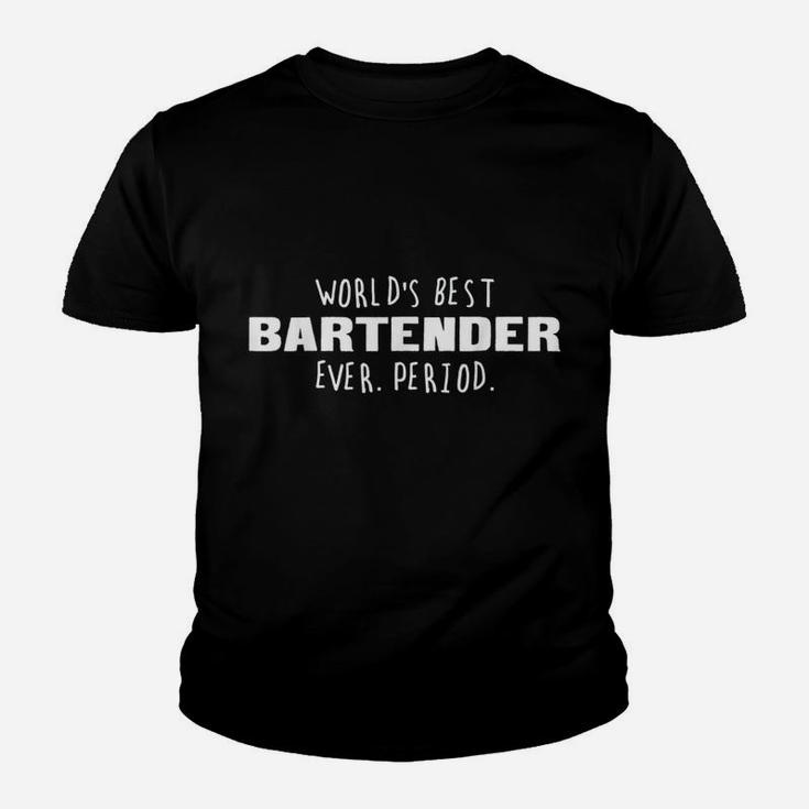 Worlds Best Bartender Ever Period Youth T-shirt