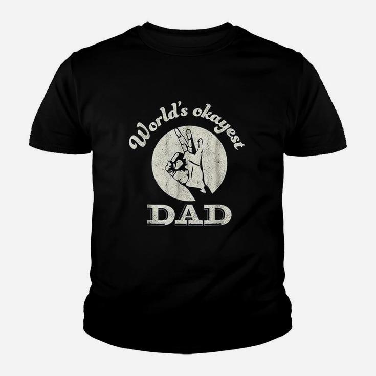 Worlds Okayest Dad  Fathers Day Funny Youth T-shirt