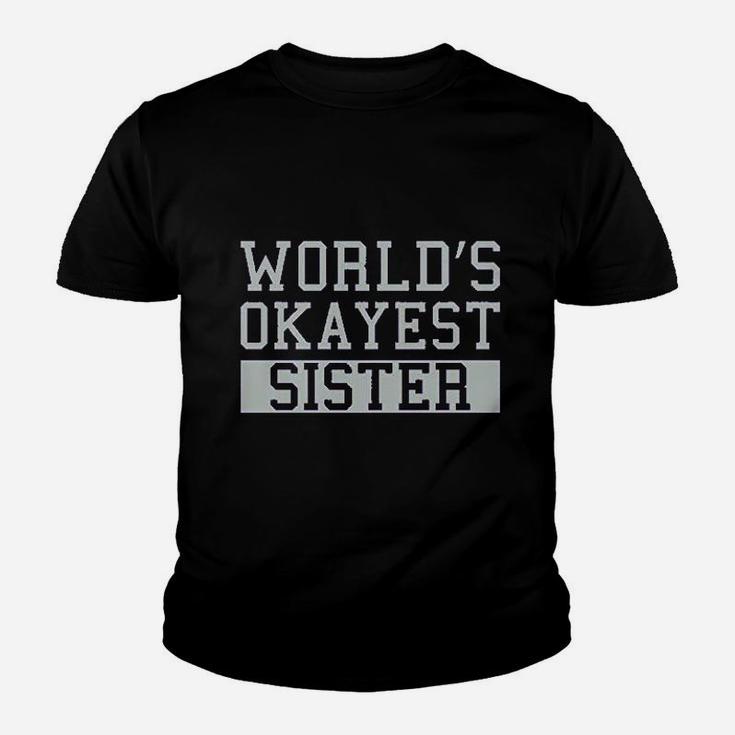 Worlds Okayest Sister Youth T-shirt