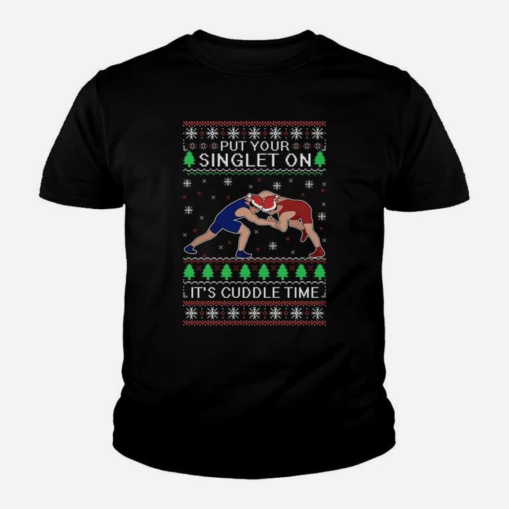 Wrestling Put Your Singlet On Christmas Gift For Wrestler Sweatshirt Youth T-shirt