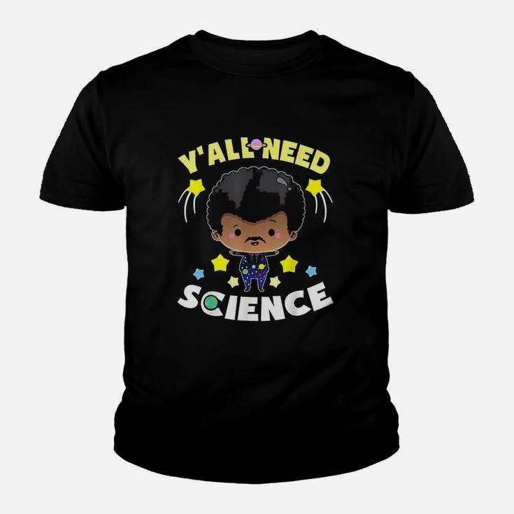 Yall Need Science Youth T-shirt