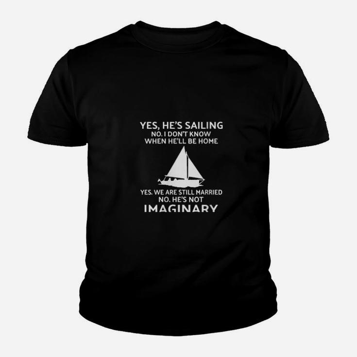 Yes He's Sailing No I Dont Know When He'll Be Home Youth T-shirt