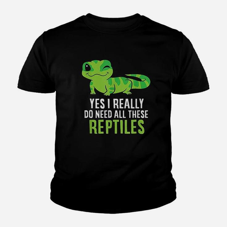 Yes I Really Do Need All These Reptiles Youth T-shirt