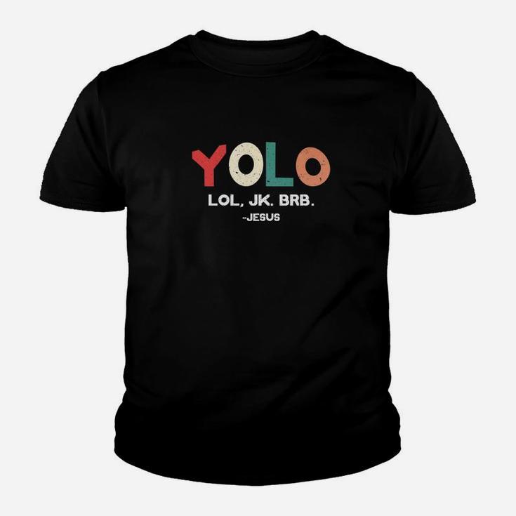 Yolo Lol Jk Brb Jesus Funny Christians Gift Distressed Youth T-shirt