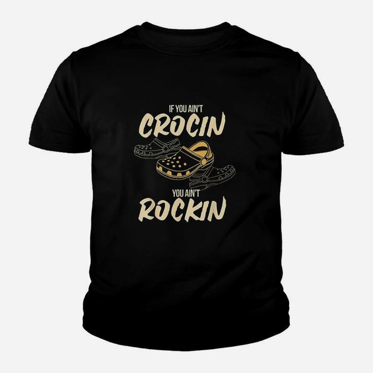 You Aint Crocin You Aint Rockin Youth T-shirt