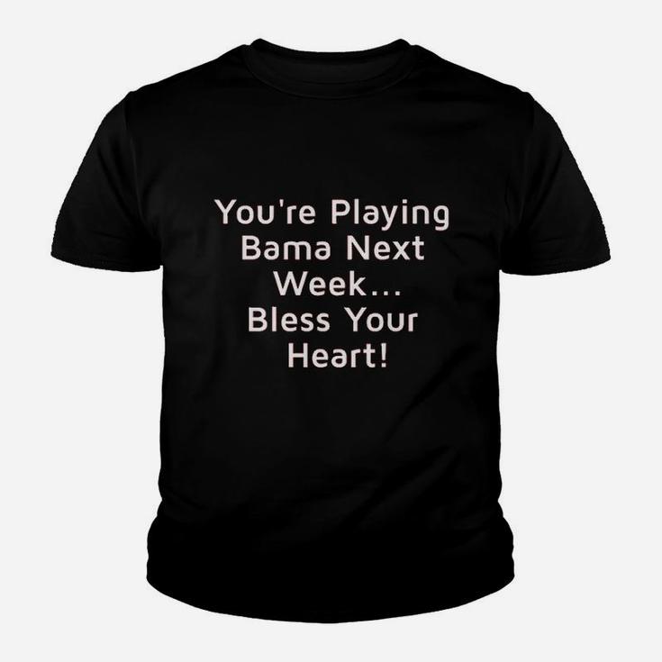 You Are Playing Bama Bless Your Heart Youth T-shirt