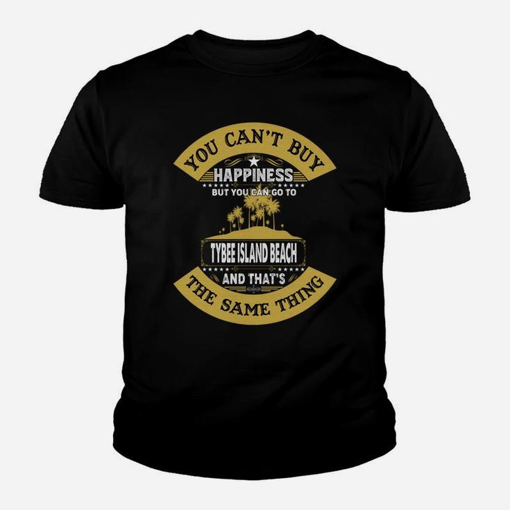 You Can Not Buy Happiness But You Can Go To Tybee Island Beach Summer Vacation Youth T-shirt You Can Not Buy Happiness But You Can Go To Tybee Island Beach Summer Vacation Youth T-shirt