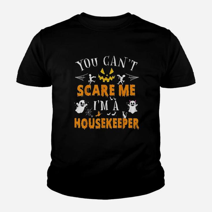 You Can Not Scare Me I Am A Housekeeper Youth T-shirt