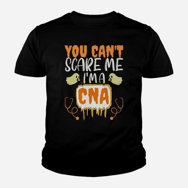 You Cant Scare Me I Am Cna Youth T-shirt