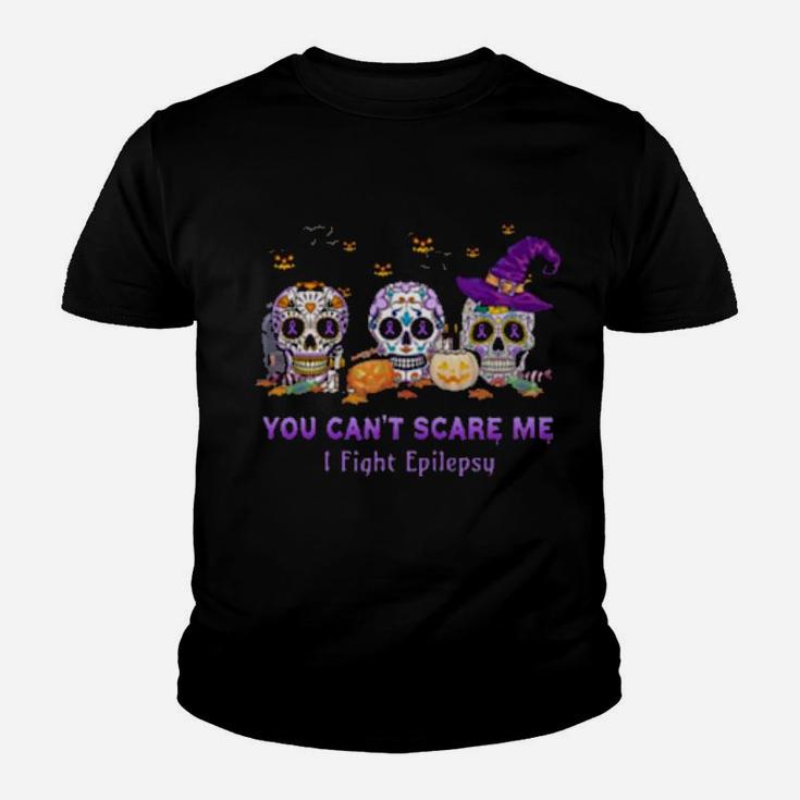 You Can't Scare Me I Fight Epilepsy Youth T-shirt