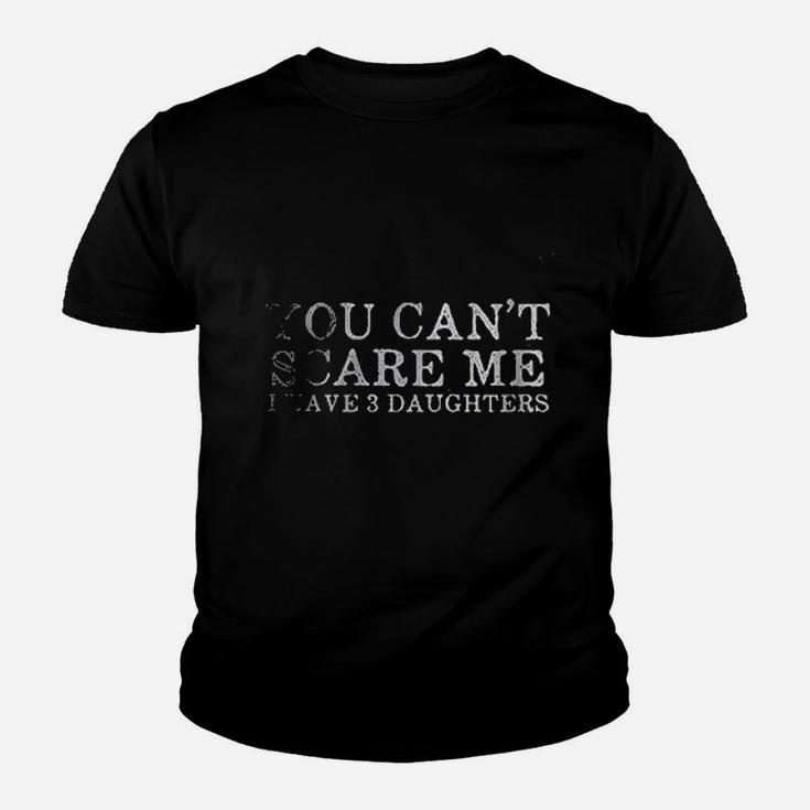 You Cant Scare Me I Have 3 Youth T-shirt