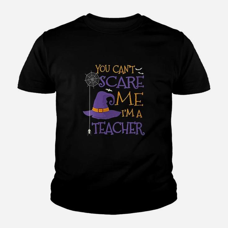 You Cant Scare Me Im A Teacher Youth T-shirt