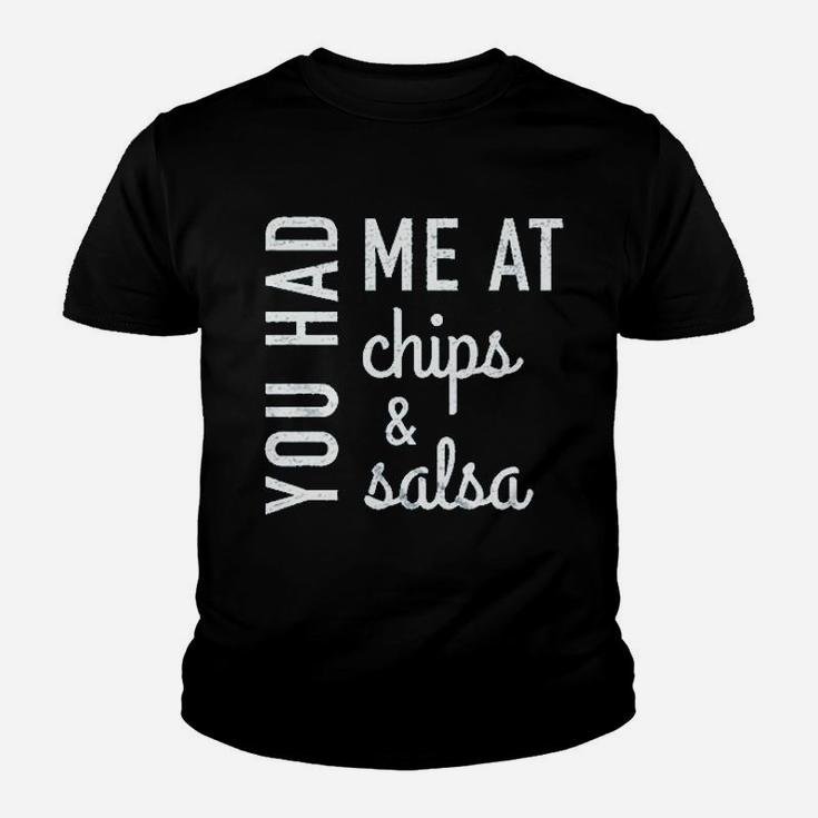 You Had Me At Chips And Salsa Youth T-shirt