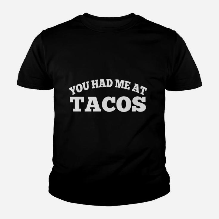 You Had Me At Tacos Youth T-shirt
