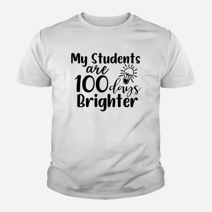 100th Day Of School Idea My Students Are 100 Days Brighter Youth T-shirt