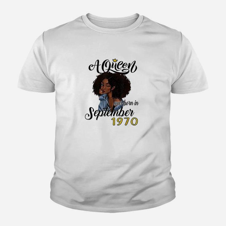 A Queen Was Born In September 1970 Birthday Gifts Funny Youth T-shirt