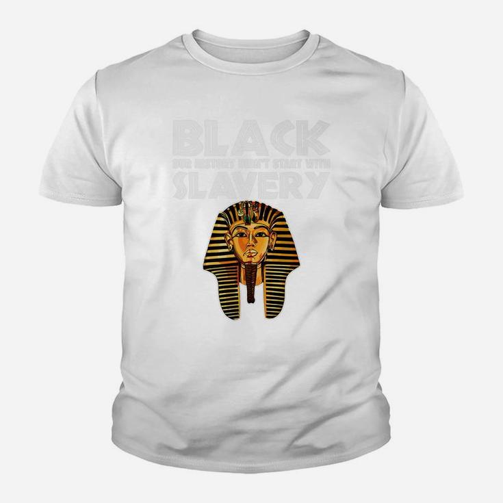 Afro American Black History Started Before Slavery Youth T-shirt