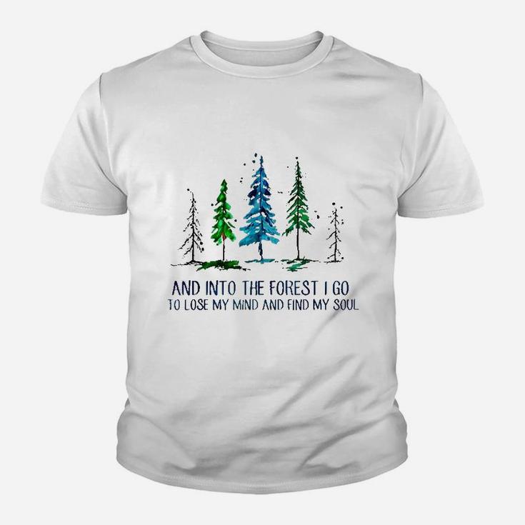 And Into The Forest I Go To Lose My Mind Camping Youth T-shirt