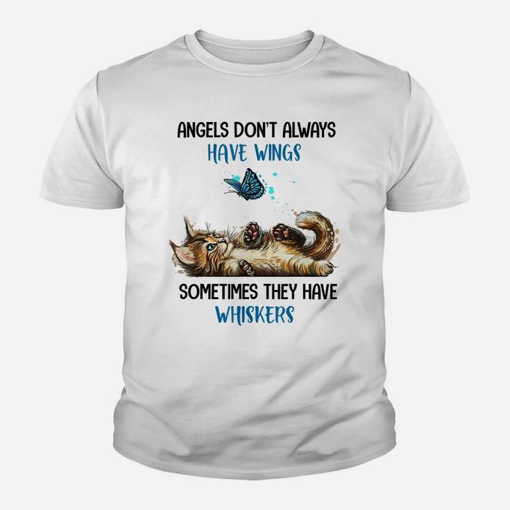 Angels Don't Always Have Wings Sometimes They Have Whiskers Youth T-shirt