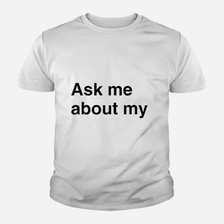 Ask Me About Youth T-shirt