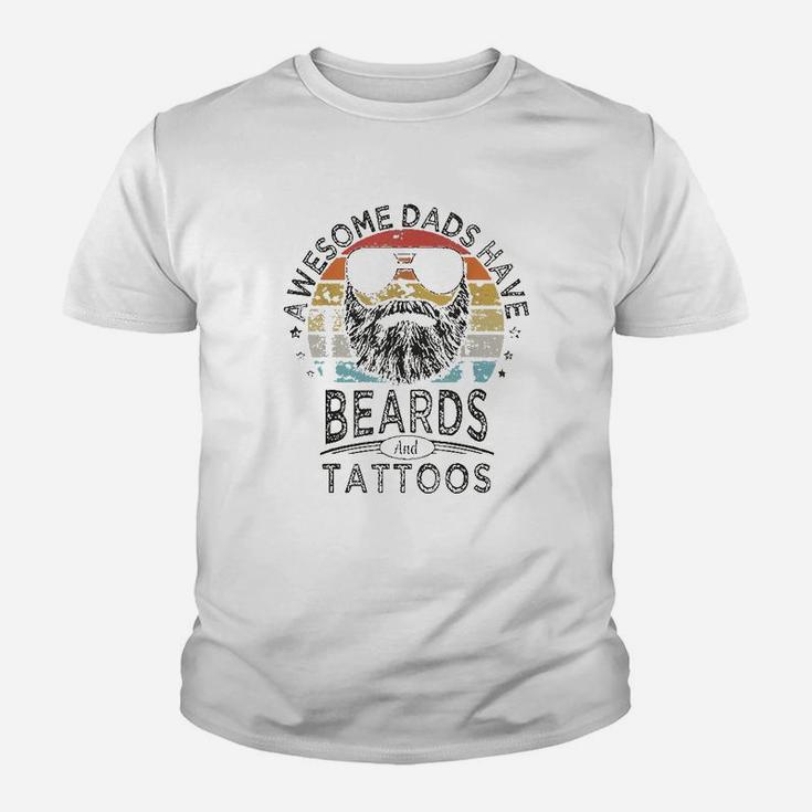 Awesome Dads Have Beards And Tattoos  Funny Bearded Dad Youth T-shirt