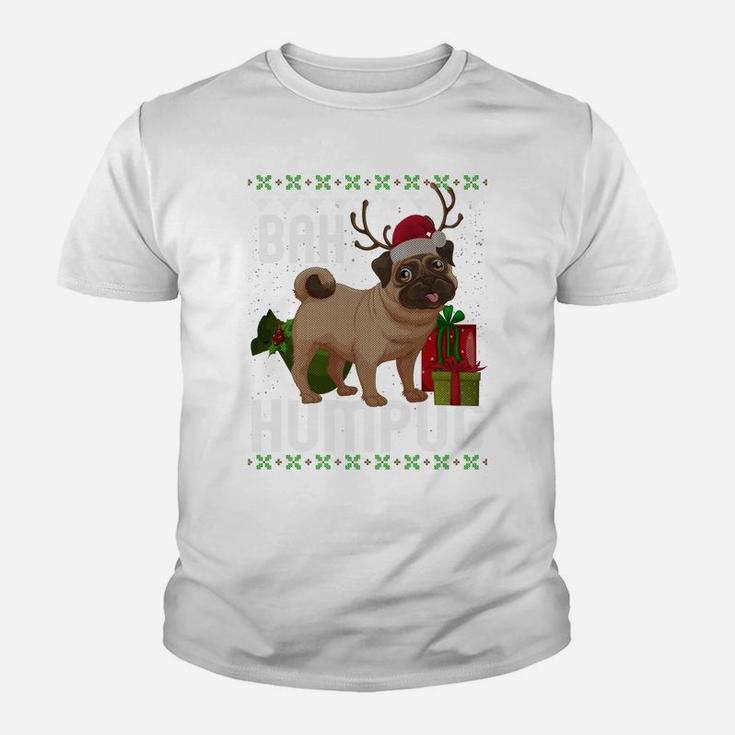 Bah Humpug Puggle Ugly Xmas Hum Pug Baby Gifts Pet Dogs Sweatshirt Youth T-shirt