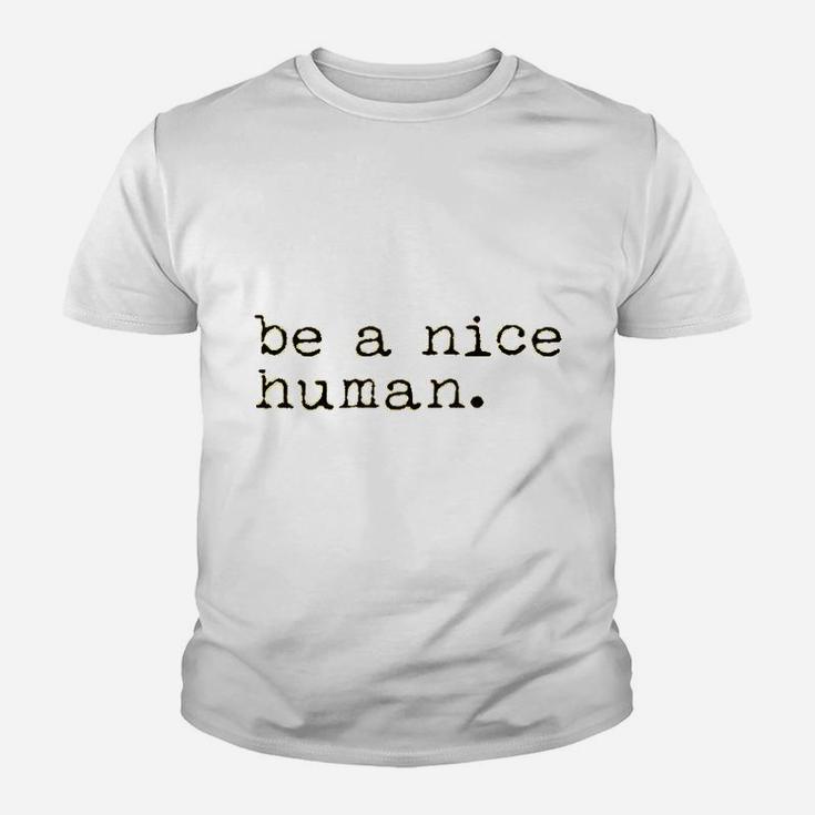 Be A Nice Human Youth T-shirt