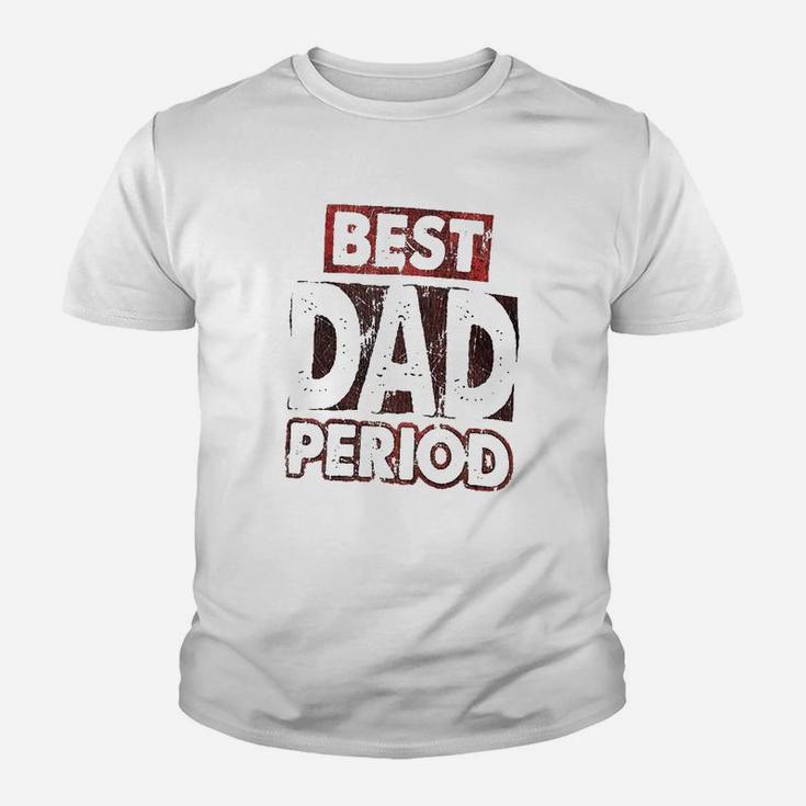 Best Dad Period Youth T-shirt