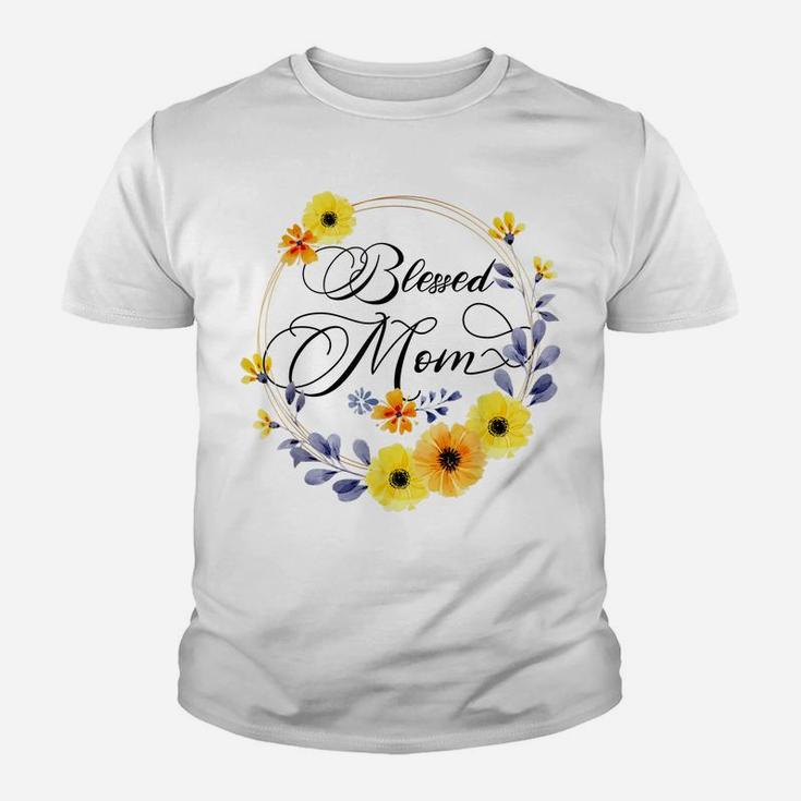Blessed Mom Shirt For Women Beautiful Flower Floral Youth T-shirt