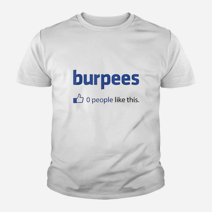 Burpees 0 People Like This Youth T-shirt