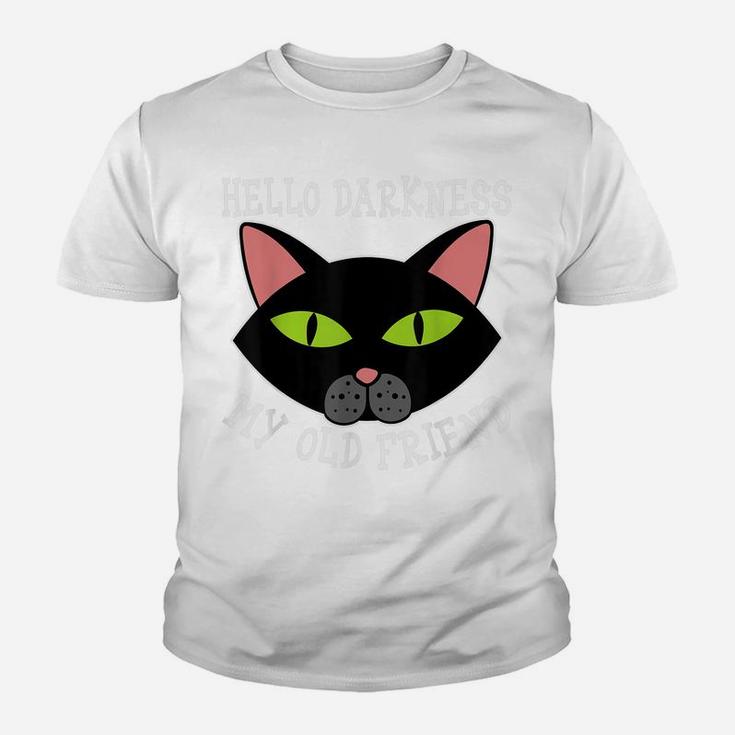Cat Hello Darkness My Old Friend Black Cat Love Gift Kitten Youth T-shirt