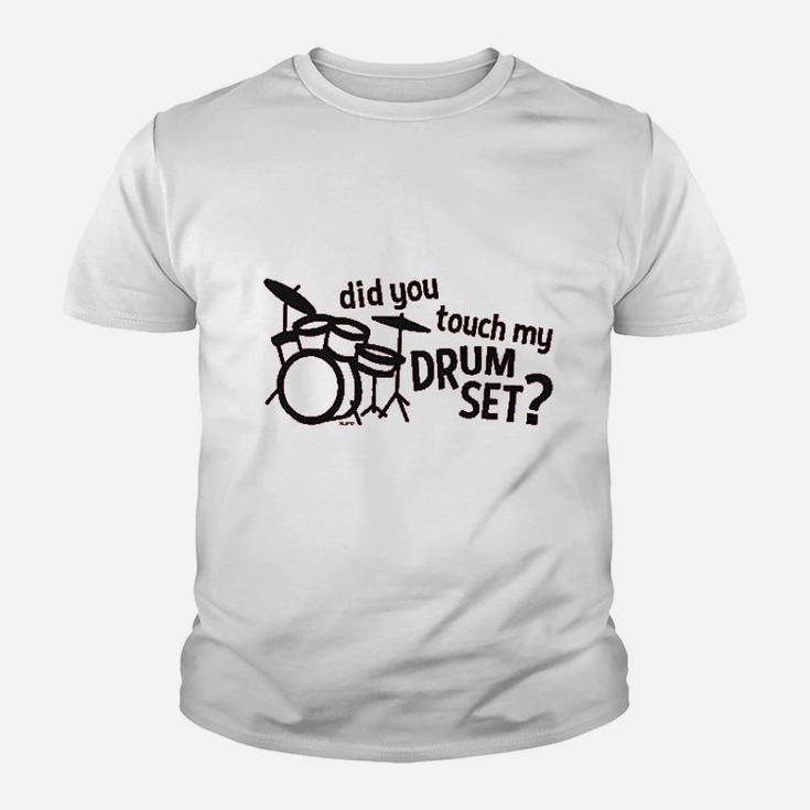 Co Did You Touch My Drum Set Youth T-shirt