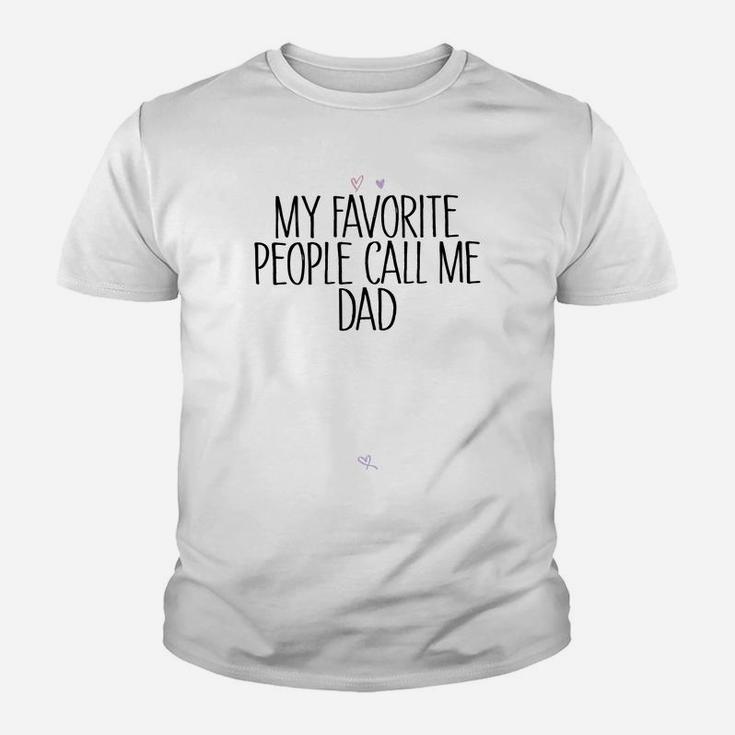 Colored Saying My Favorite People Call Me Dad Sweatshirt Youth T-shirt