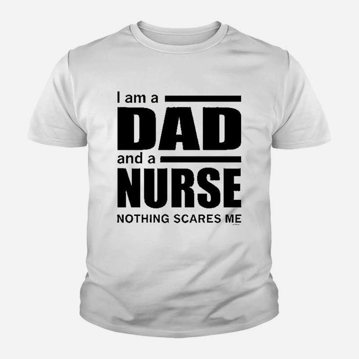 Dad And A Nurse Nothing Scares Me Youth T-shirt