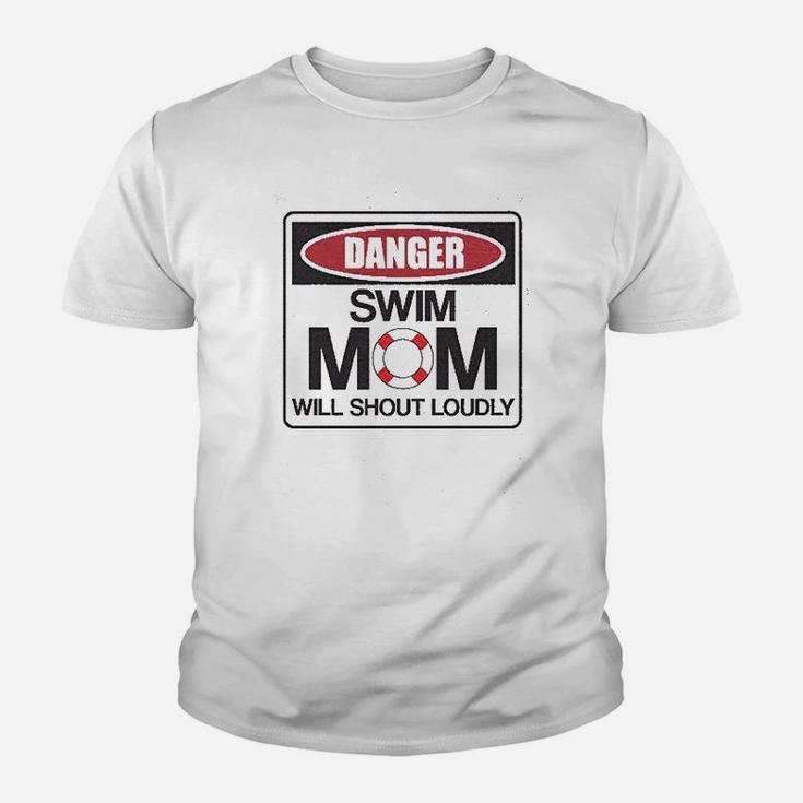 Danger Swim Mom Will Shout Loudly Youth T-shirt