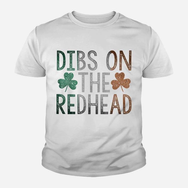 Dibs On The Redhead Shirt Funny St Patrick Day Drinking Gift Youth T-shirt