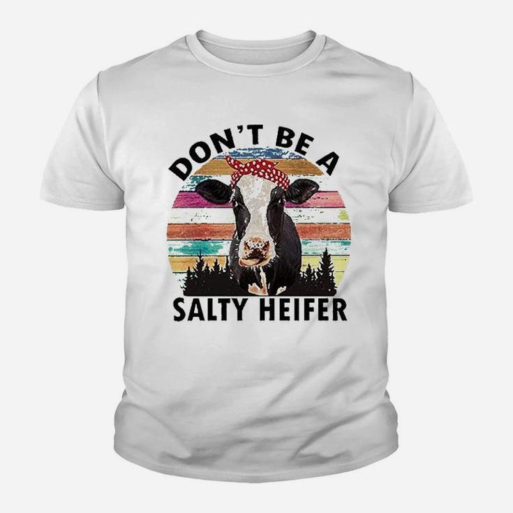Dont Be A Salty Heifer Youth T-shirt