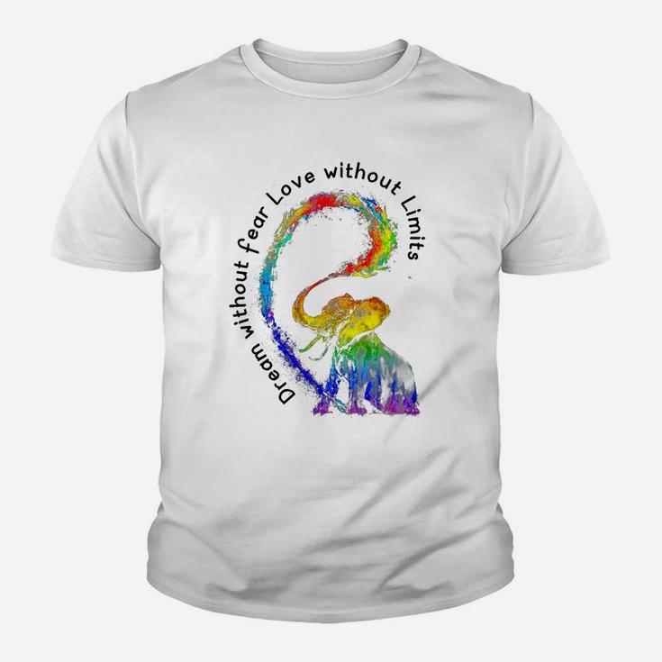 Dream Without Fear Love Without Limits Rainbow Elephant Lgbt World Pride Shirt Youth T-shirt