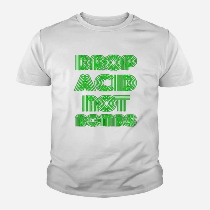 Drop Acid Not Boms Psychedelic Youth T-shirt