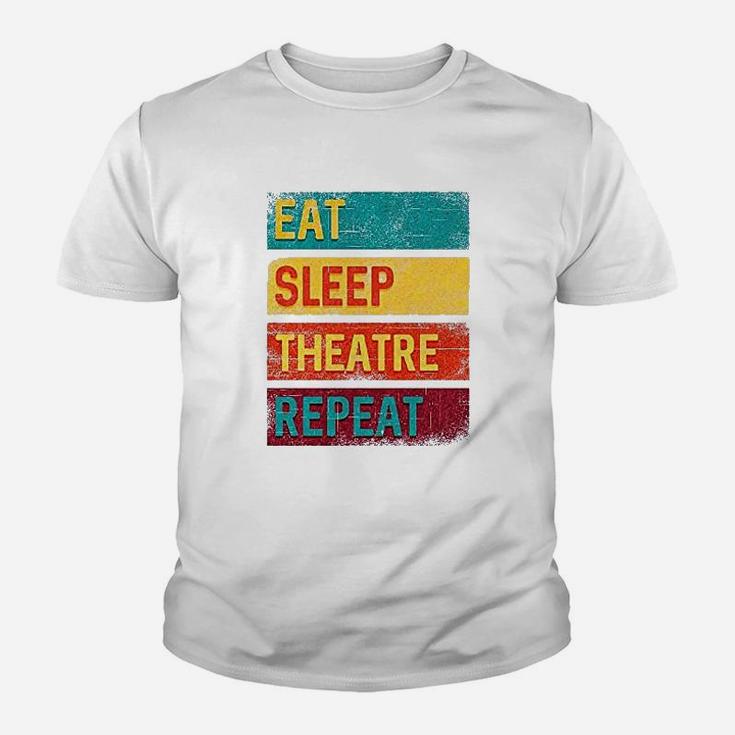 Eat Sleep Theatre Repeat Drama Gift For Actor Youth T-shirt