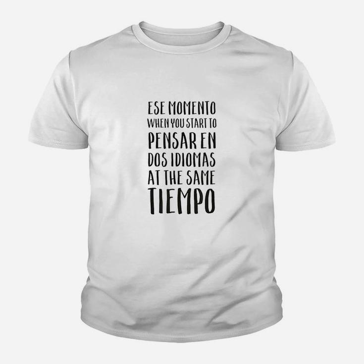 Ese Momento When I Speak Spanish Funny Spanglish Quotes Gift Youth T-shirt