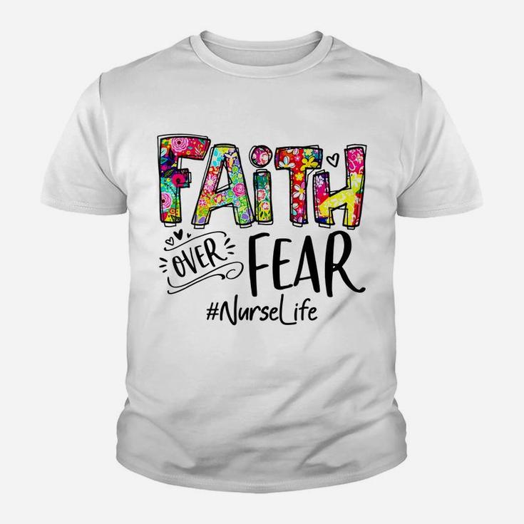 Faith Over Fear Flower Style Nurse Life Watercolor Vintage Youth T-shirt