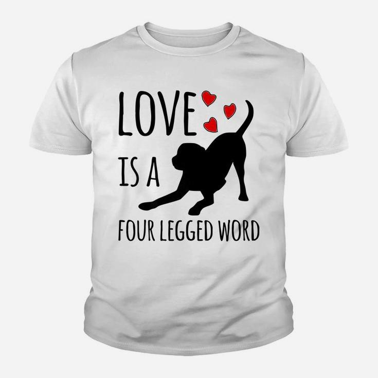 Funny Dog Mom Dog Dad Black Lab "Love Is A Four-Legged Word" Youth T-shirt