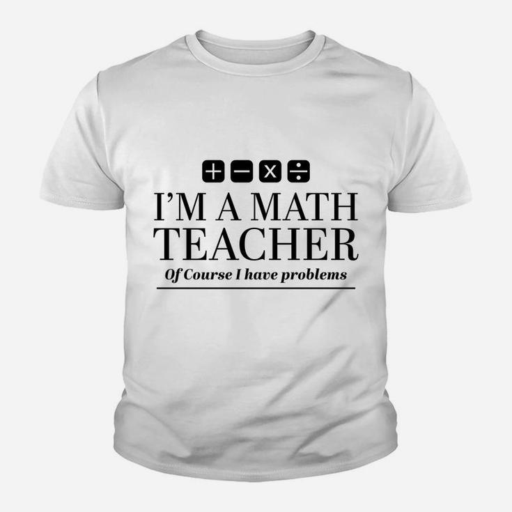 Funny Math Teacher Gift Sweatshirt Youth T-shirt