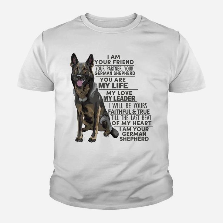 German Shepherd Dog I Am Your Friend Your Partner Your Gifts Youth T-shirt