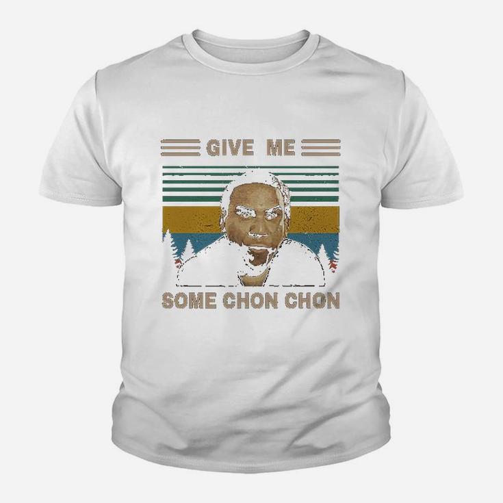 Give Me Some Chon Chon Vintage Youth T-shirt